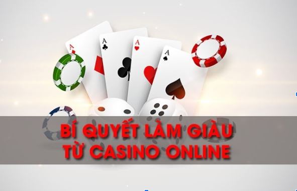 Bí quyết làm giàu từ casino online cực dễ Bí quyết làm giàu từ casino online cực dễ