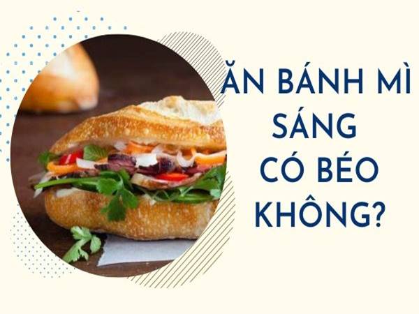 Tìm hiểu Ăn bánh mì giảm cân không?