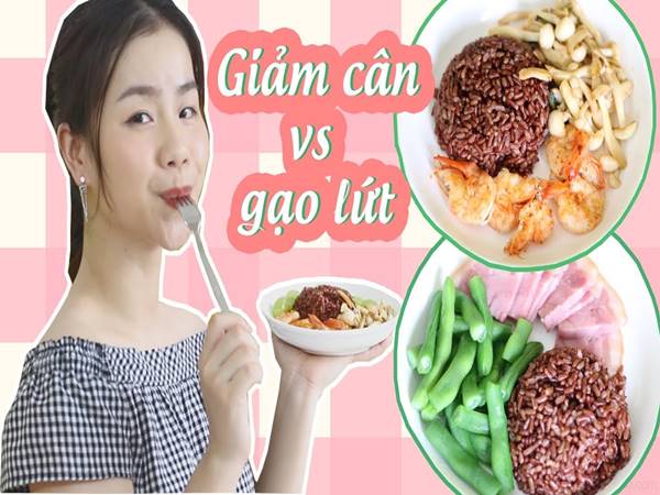 Tìm hiểu Ăn gạo lứt có giảm cân không?