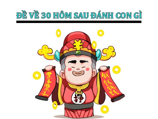 Thống kê đề về 30 hôm sau đánh con gì