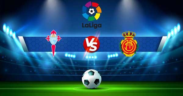 Dự đoán kết quả Celta Vigo vs Mallorca