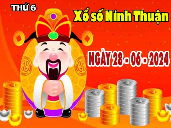 Thống kê XSNT ngày 28/6/2024 – Thống kê KQ Ninh Thuận thứ 6 chuẩn xác