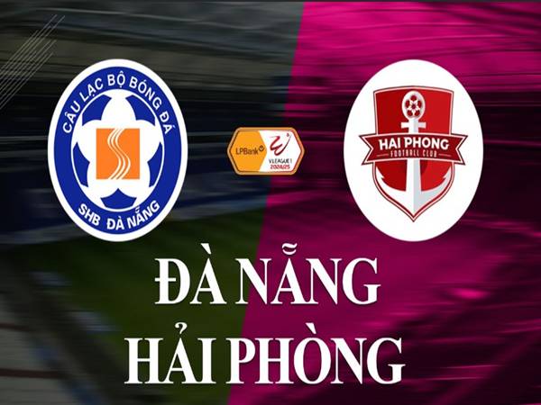 Soi kèo SHB Đà Nẵng với Hải Phòng, 18h00 hôm nay 23/5 chi tiết